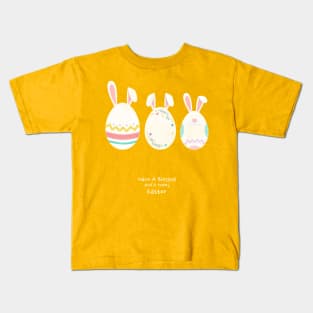 Have A Blessed And A Happy Easter Kids T-Shirt